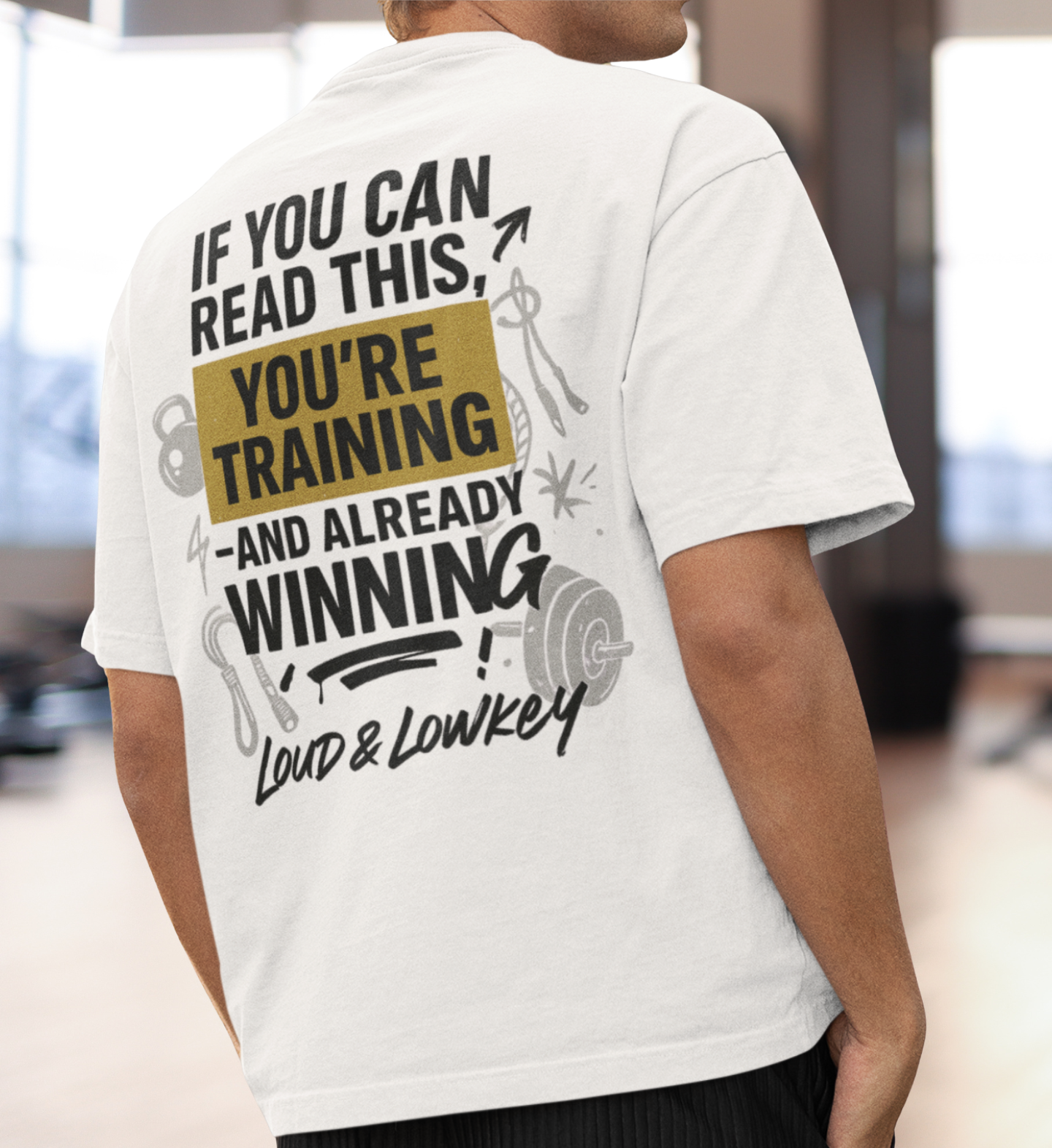 YOU'RE WINNING - Oversize Gym Shirt | Loud