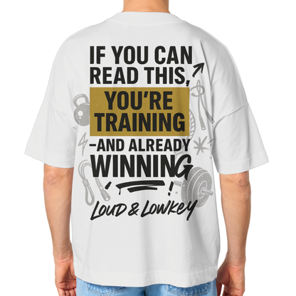 YOU'RE WINNING - Oversize Gym Shirt | Loud